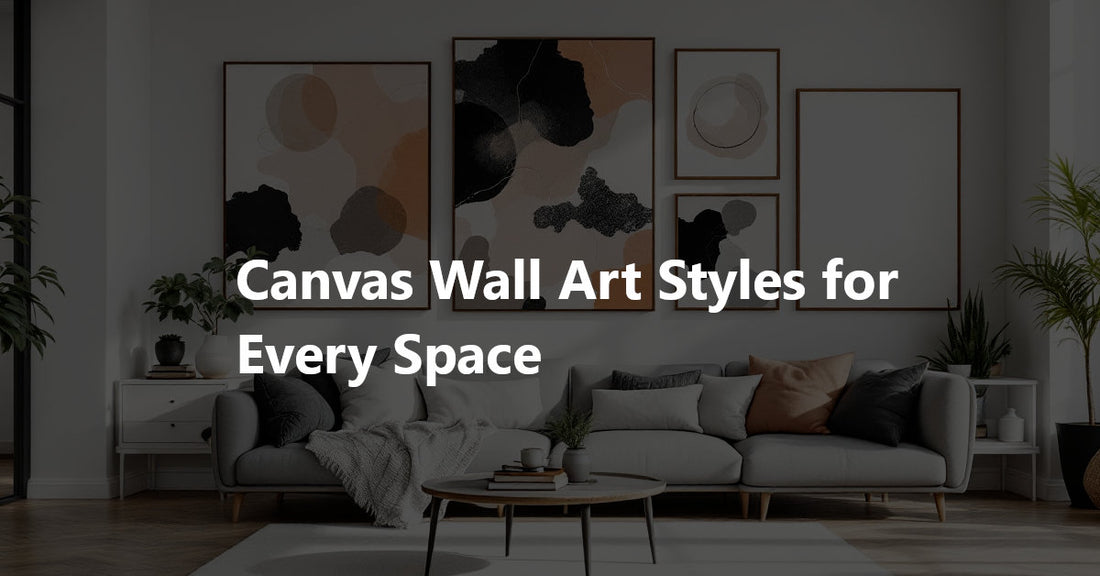 The Ultimate Guide to Canvas Wall Art: Materials, Themes, and Styles for Every Space