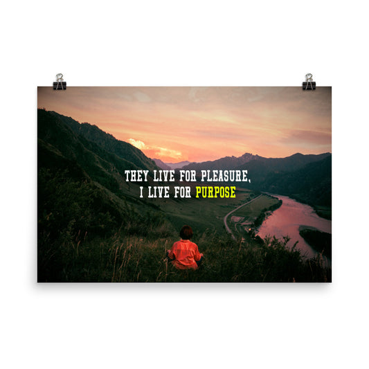 I Live For Purpose Poster Print
