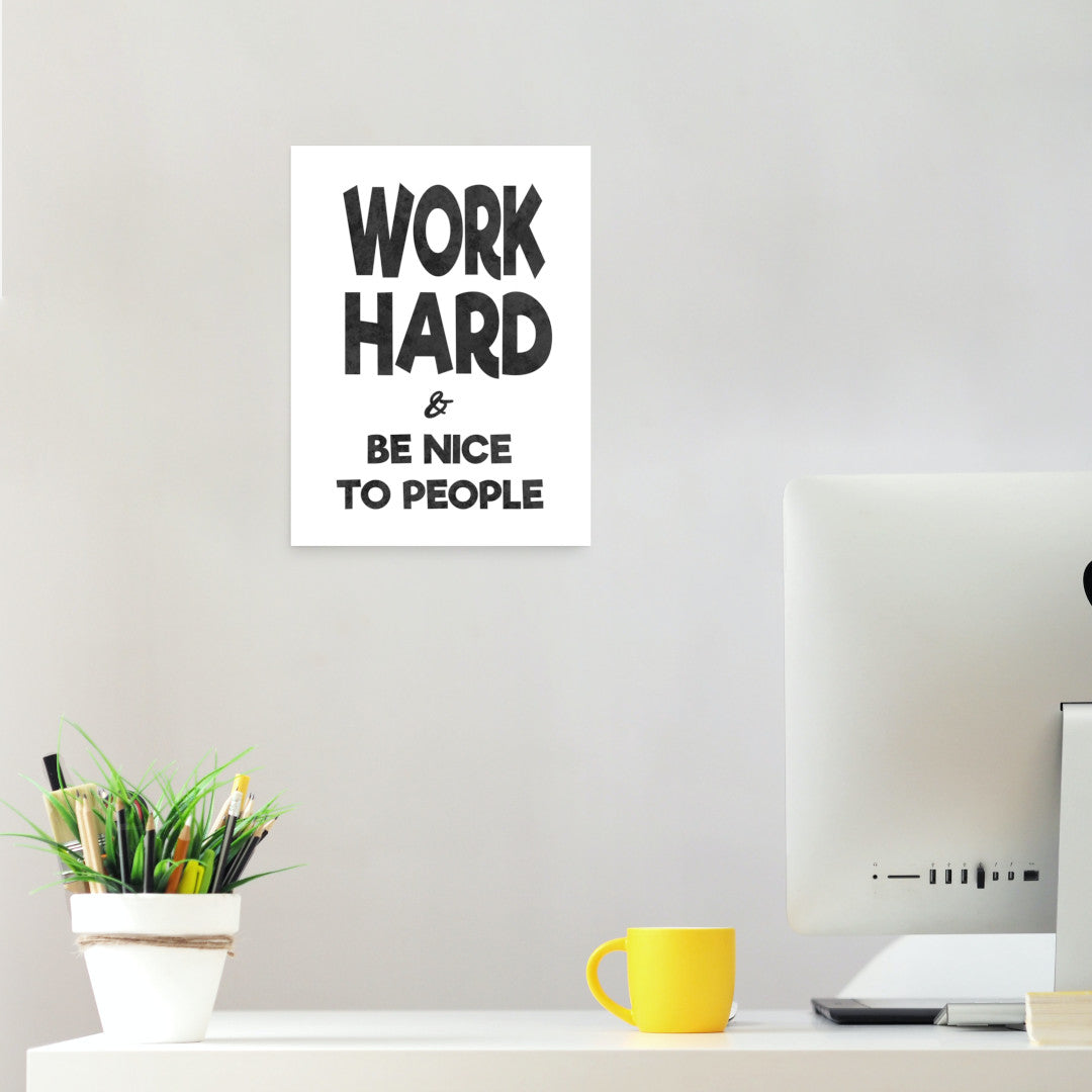 Work Hard & Be Nice Poster Print