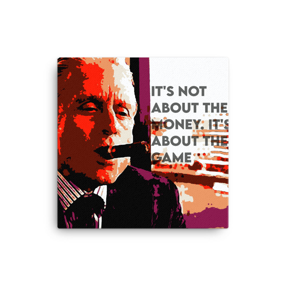 Not About The Money Canvas Print