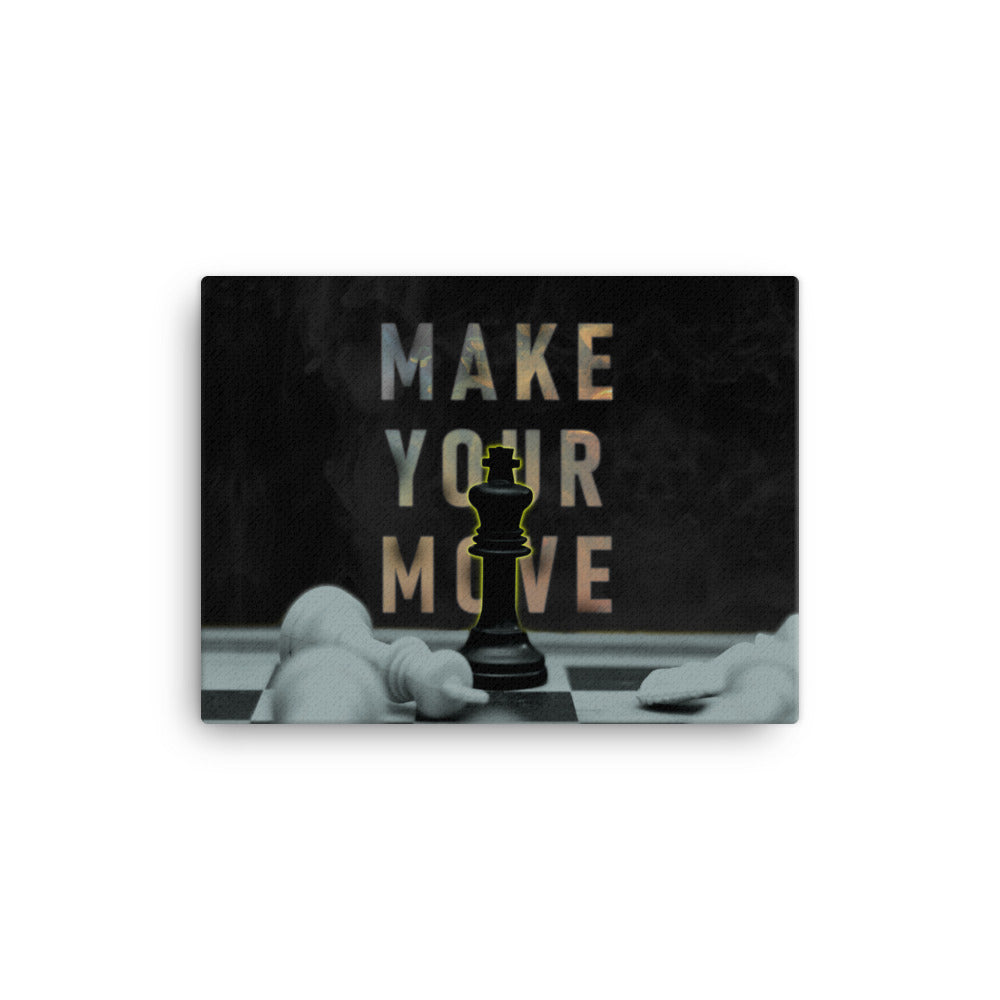 Make Your Move Canvas Print
