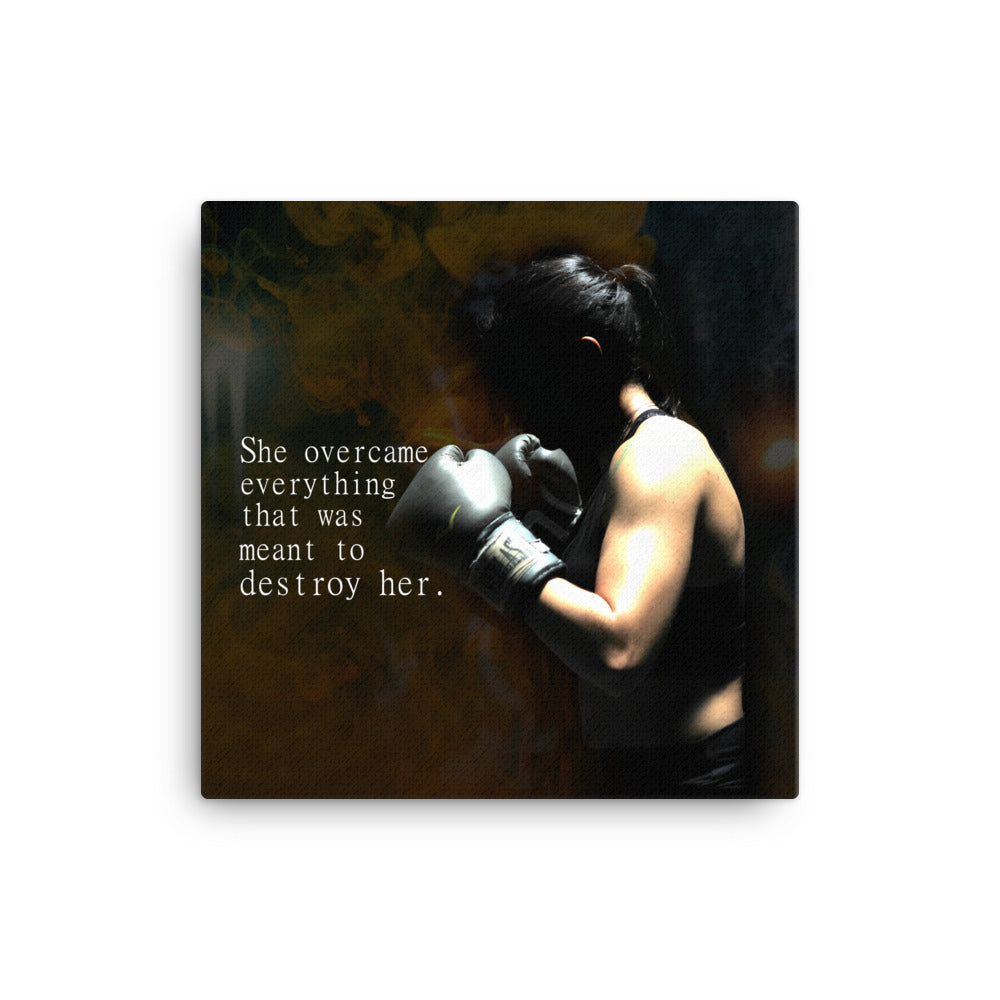 What Won't Destroy Her Canvas Print