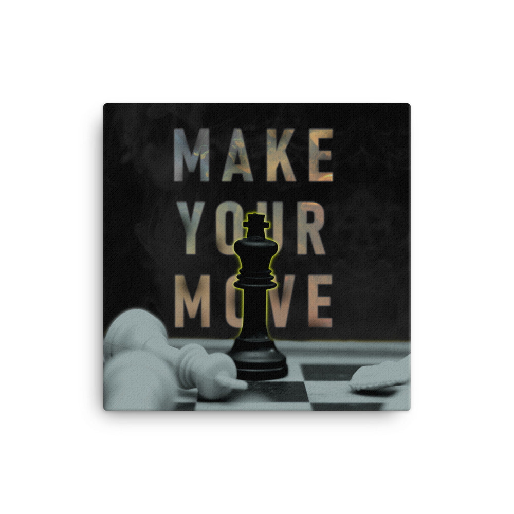 Make Your Move Canvas Print