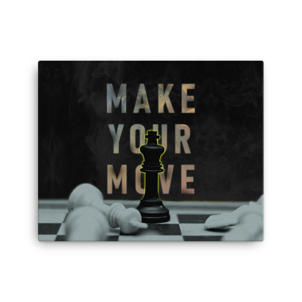 Make Your Move Canvas Print