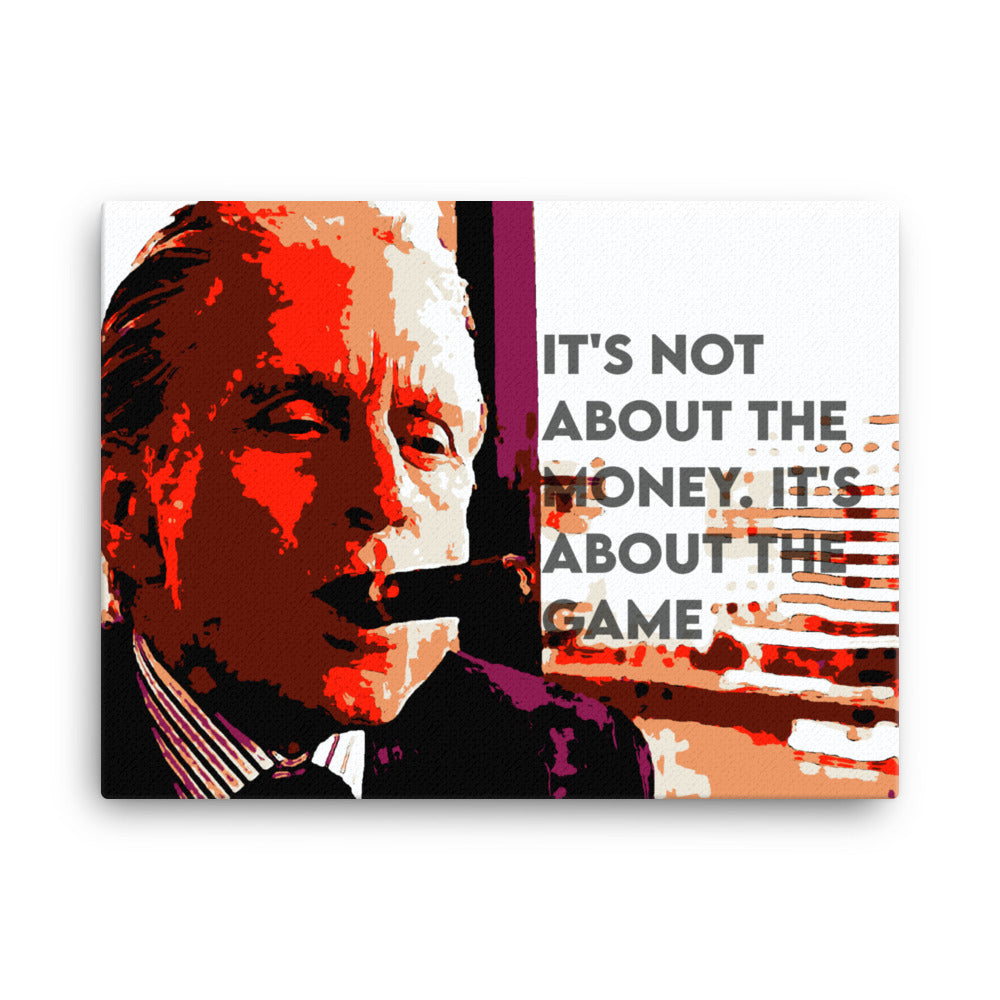 Not About The Money Canvas Print