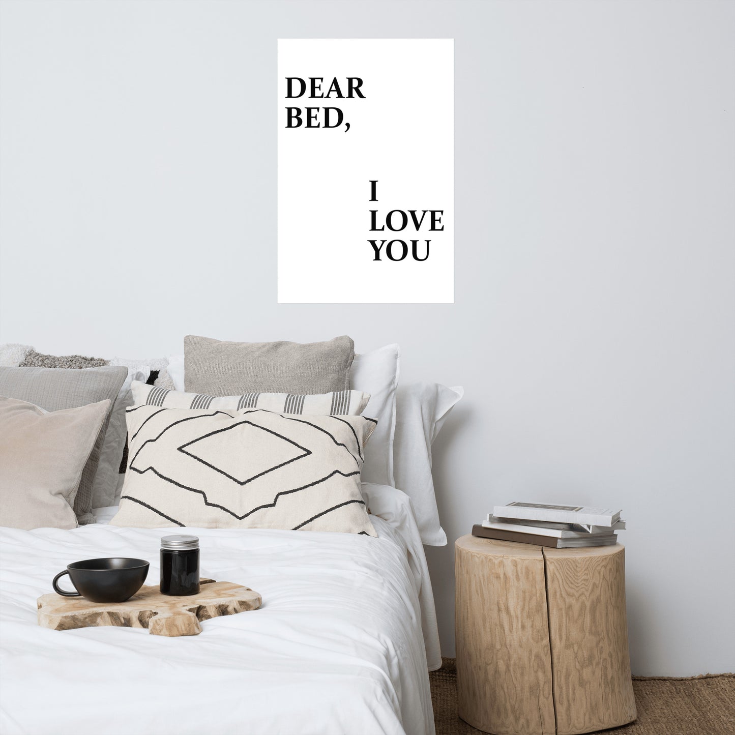 Dear Bed, I Love You Poster Print