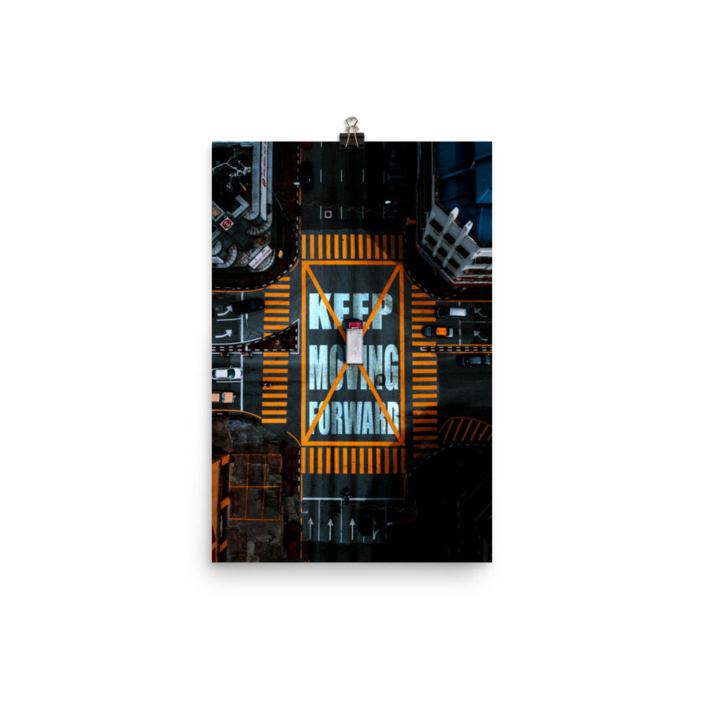 Keep Moving Forward Poster