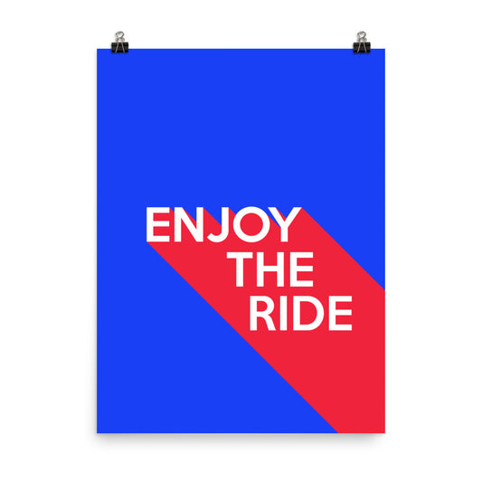 Enjoy the Ride Poster Print