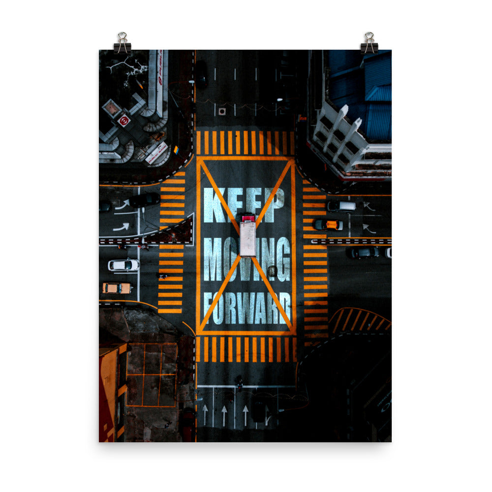 Keep Moving Forward Poster
