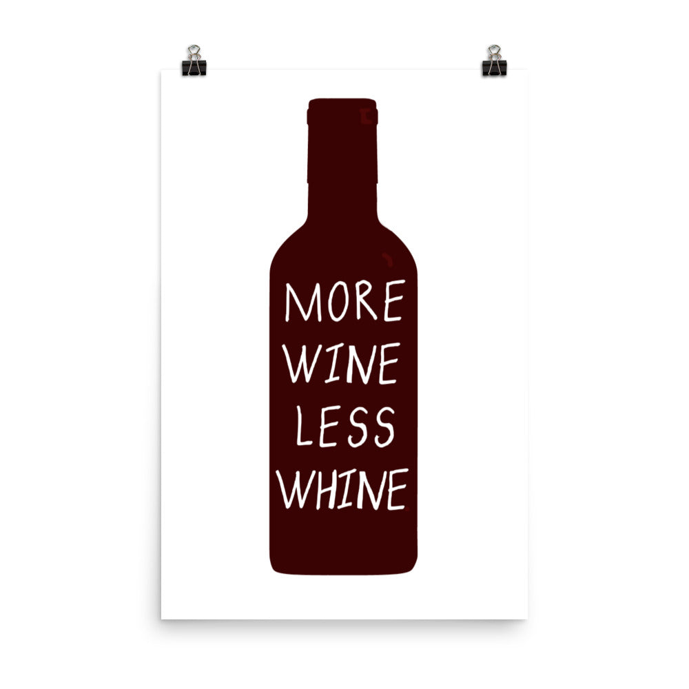 more wine less whine poster print