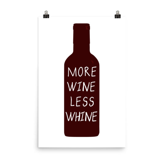 more wine less whine poster print 