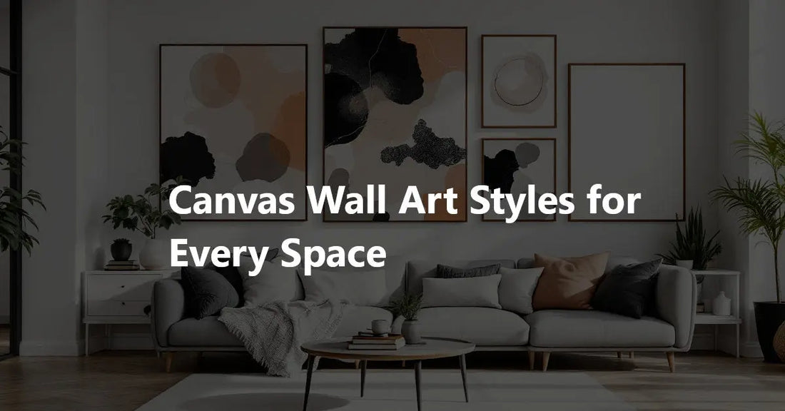 The Ultimate Guide to Canvas Wall Art: Materials, Themes, and Styles for Every Space