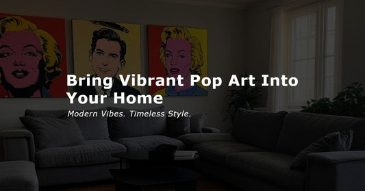 Pop Art Canvas Prints: Bring Vibrant Modern Art Into Your Home