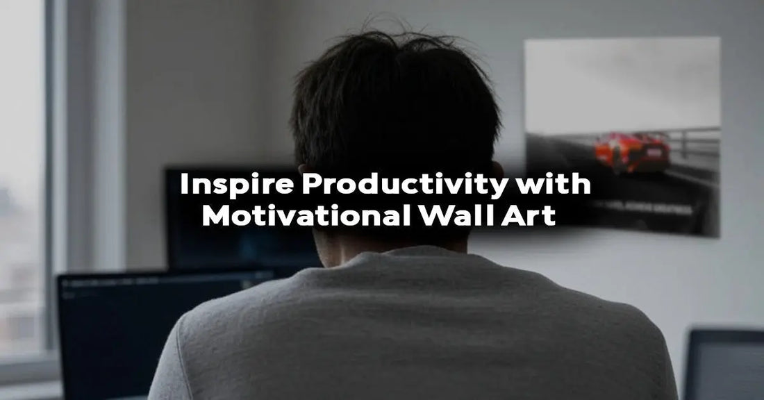 Motivational Wall Art To Boost Productivity