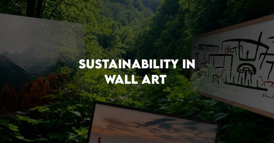 Sustainable Wall Art: Eco-Friendly Materials and Practices at Crofty Prints