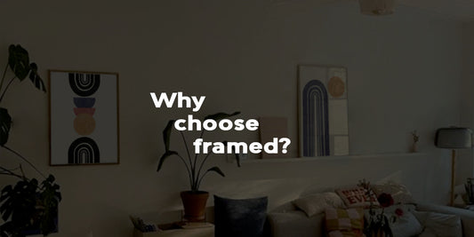 The Significance of Framed Art: Level Up Your Wall Space