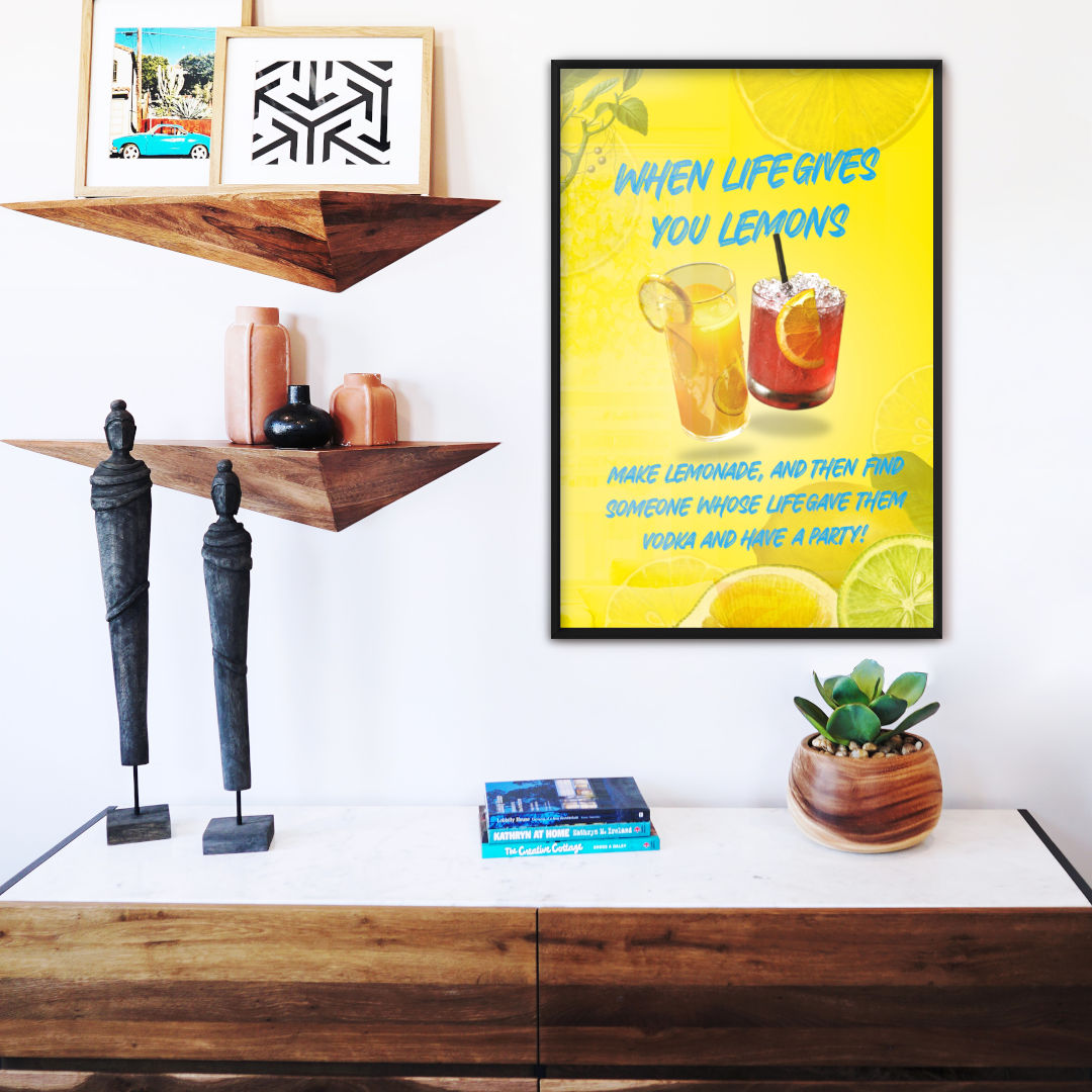 When Life Gives You Lemons Poster Print