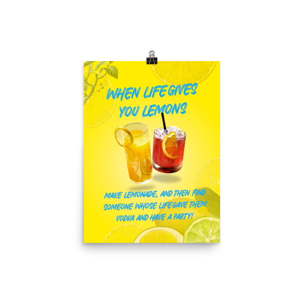 When Life Gives You Lemons Poster Print