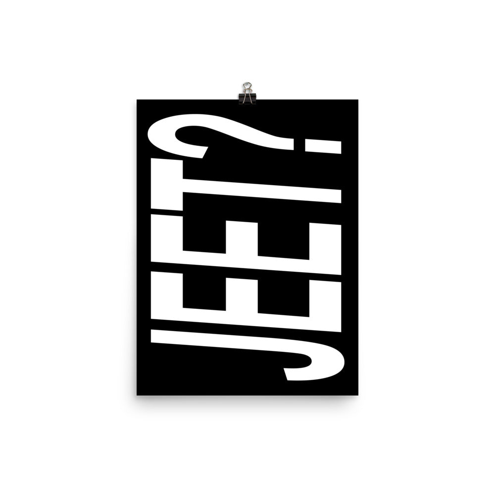 Jeet? Poster Print