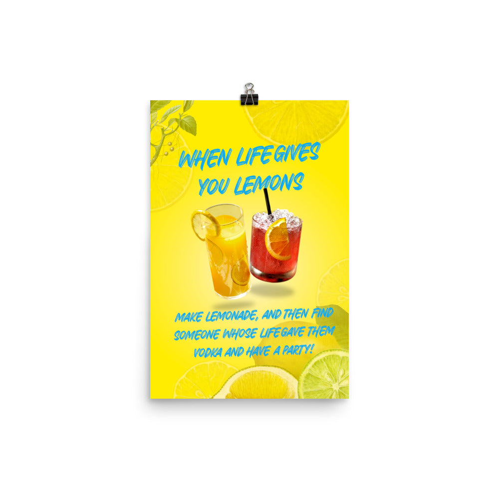 When Life Gives You Lemons Poster Print