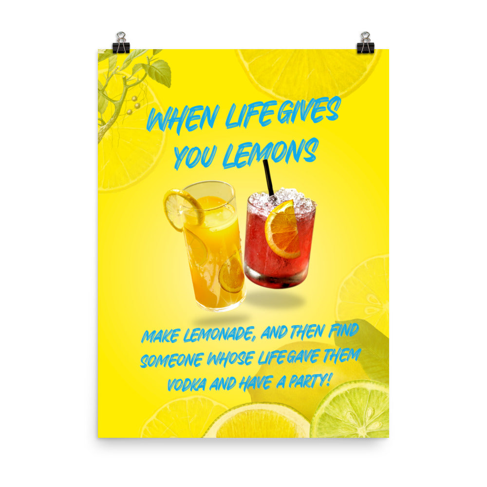 When Life Gives You Lemons Poster Print