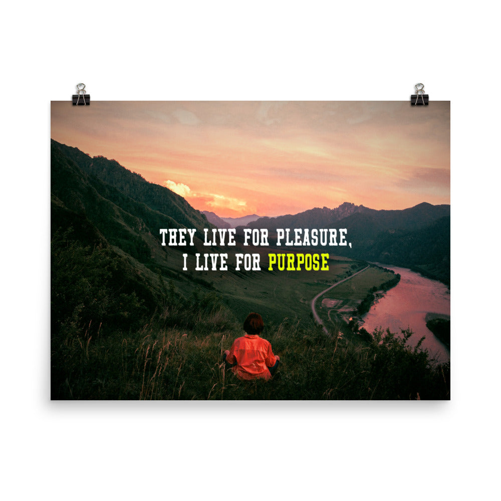 I Live For Purpose Poster Print