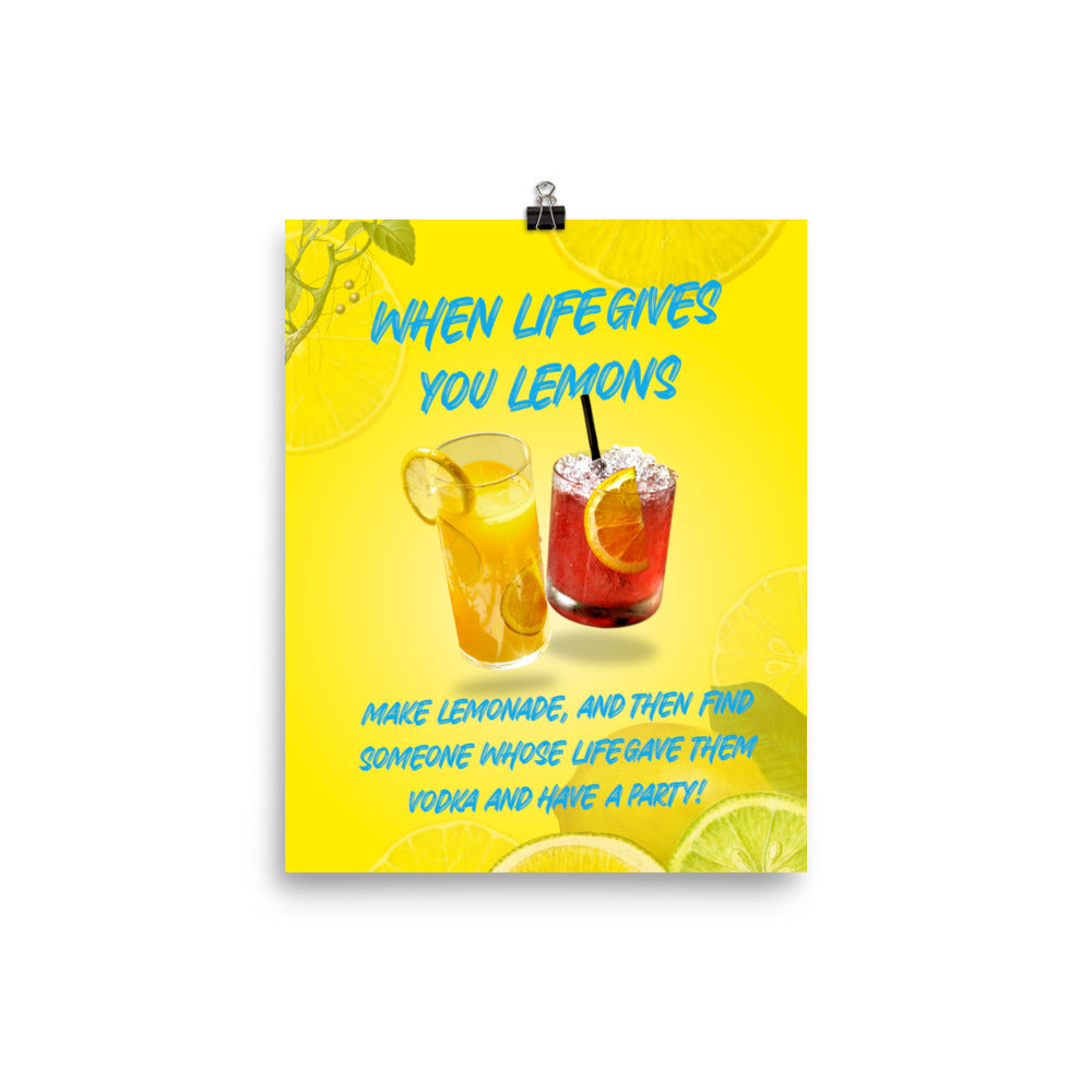 When Life Gives You Lemons Poster Print