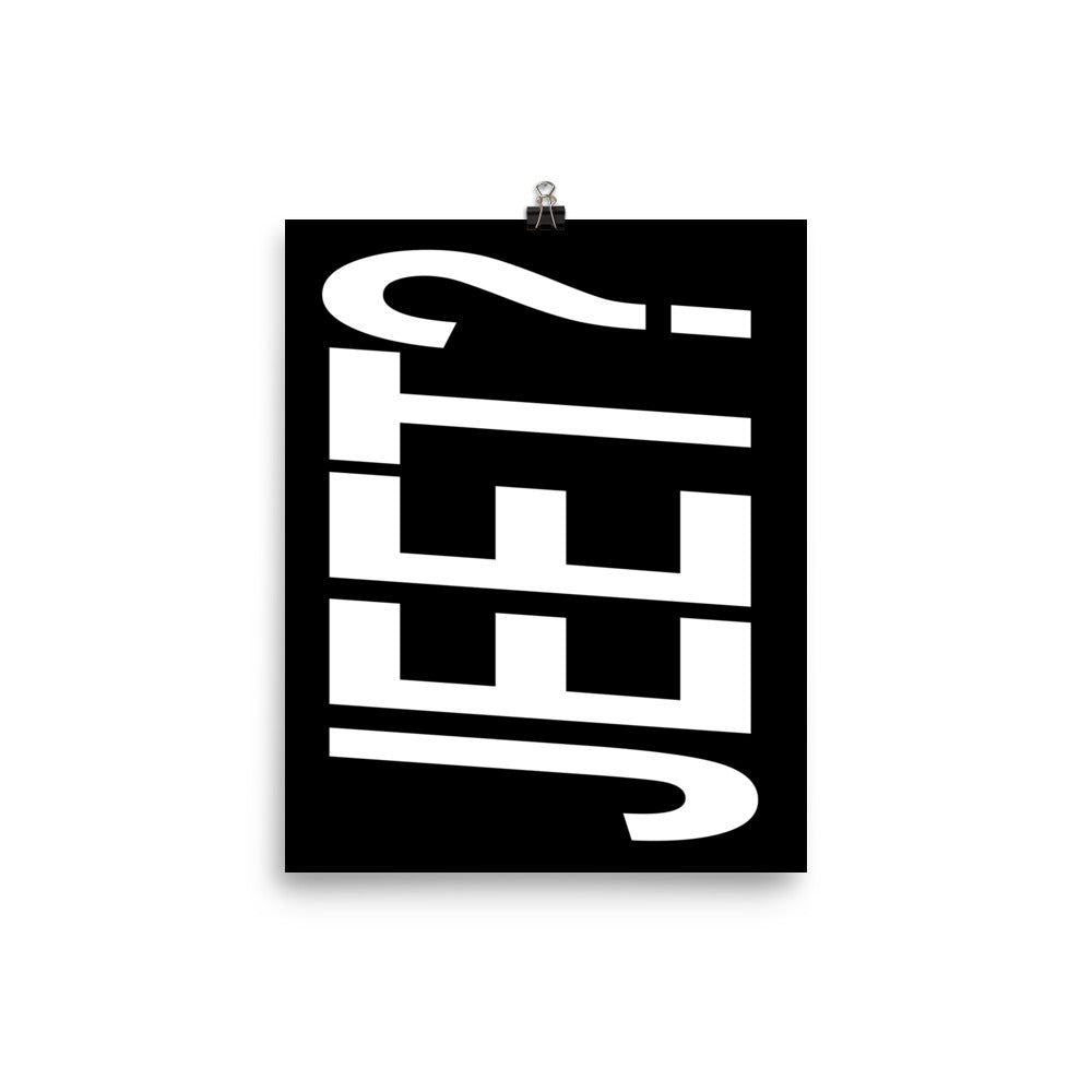 Jeet? Poster Print