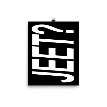 Jeet? Poster Print