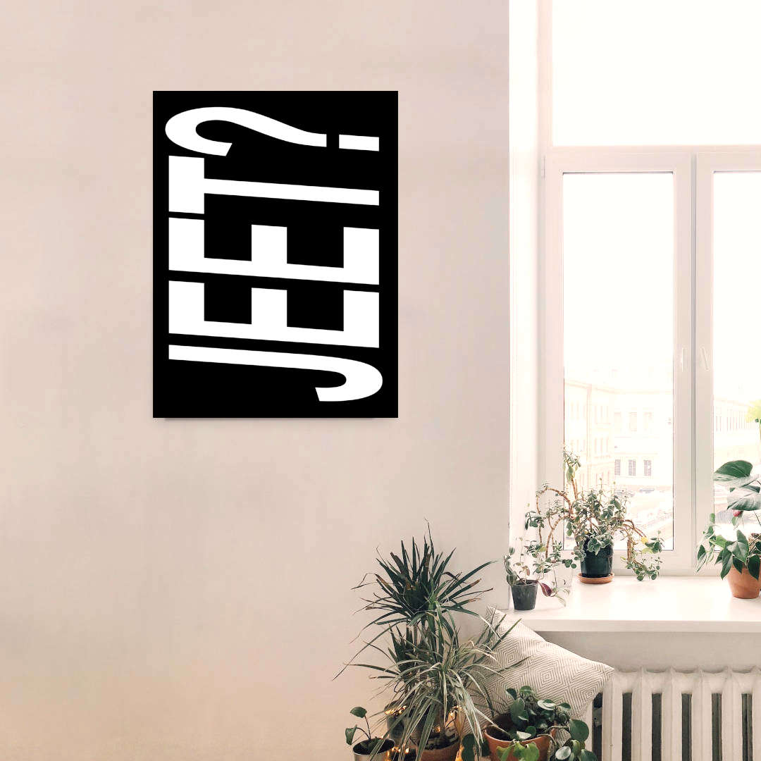 Jeet? Poster Print