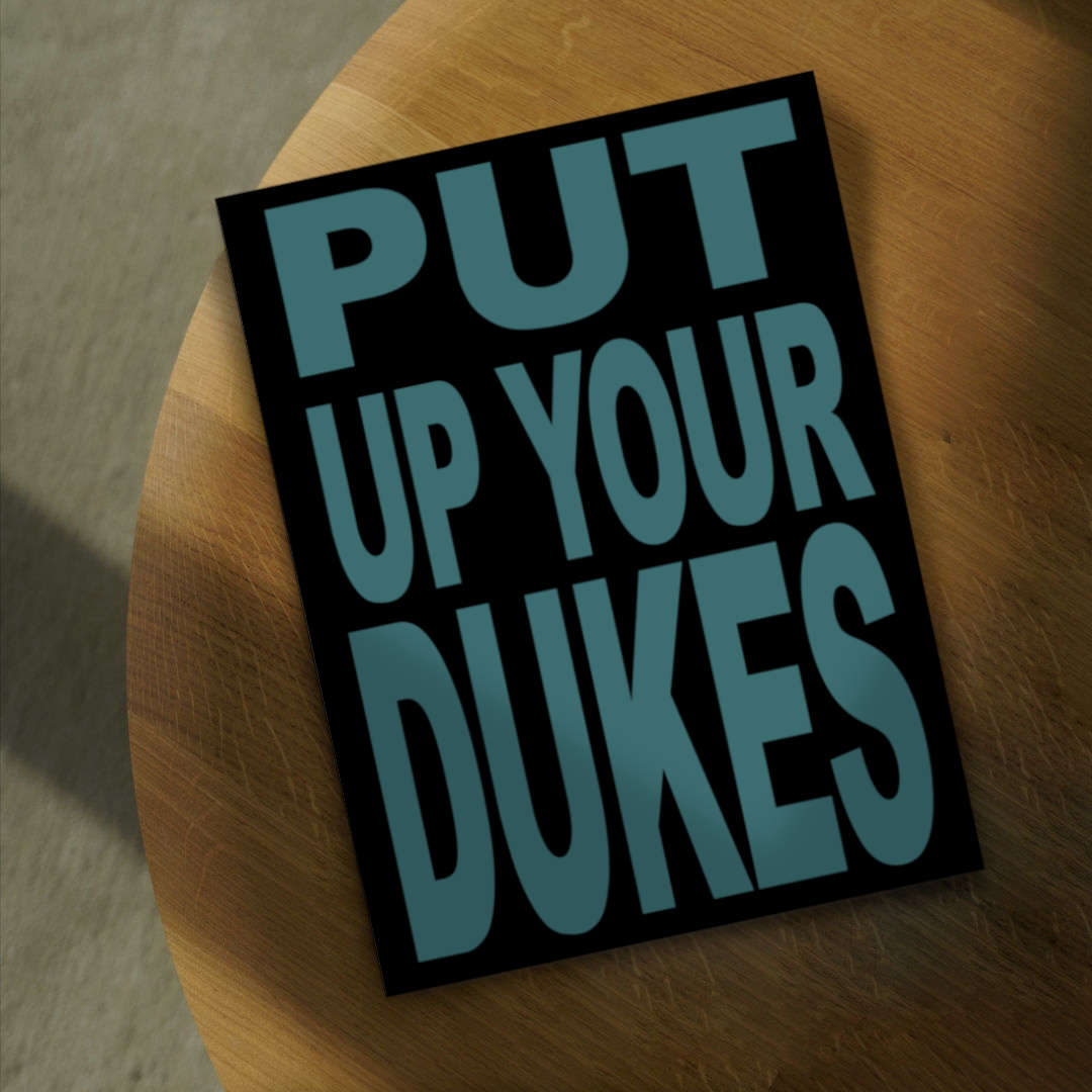 poster with the phrase "put up your dukes"