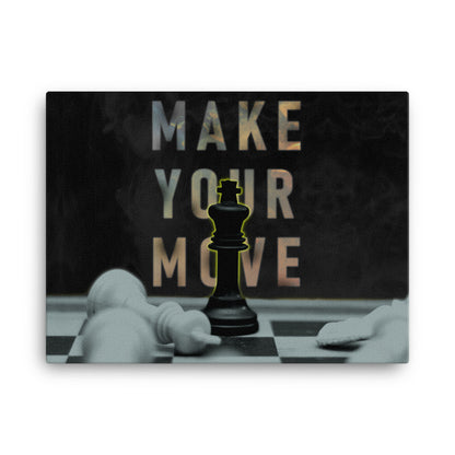 Make Your Move Canvas Print