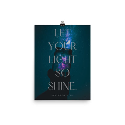 Let Your Light So Shine Poster Print