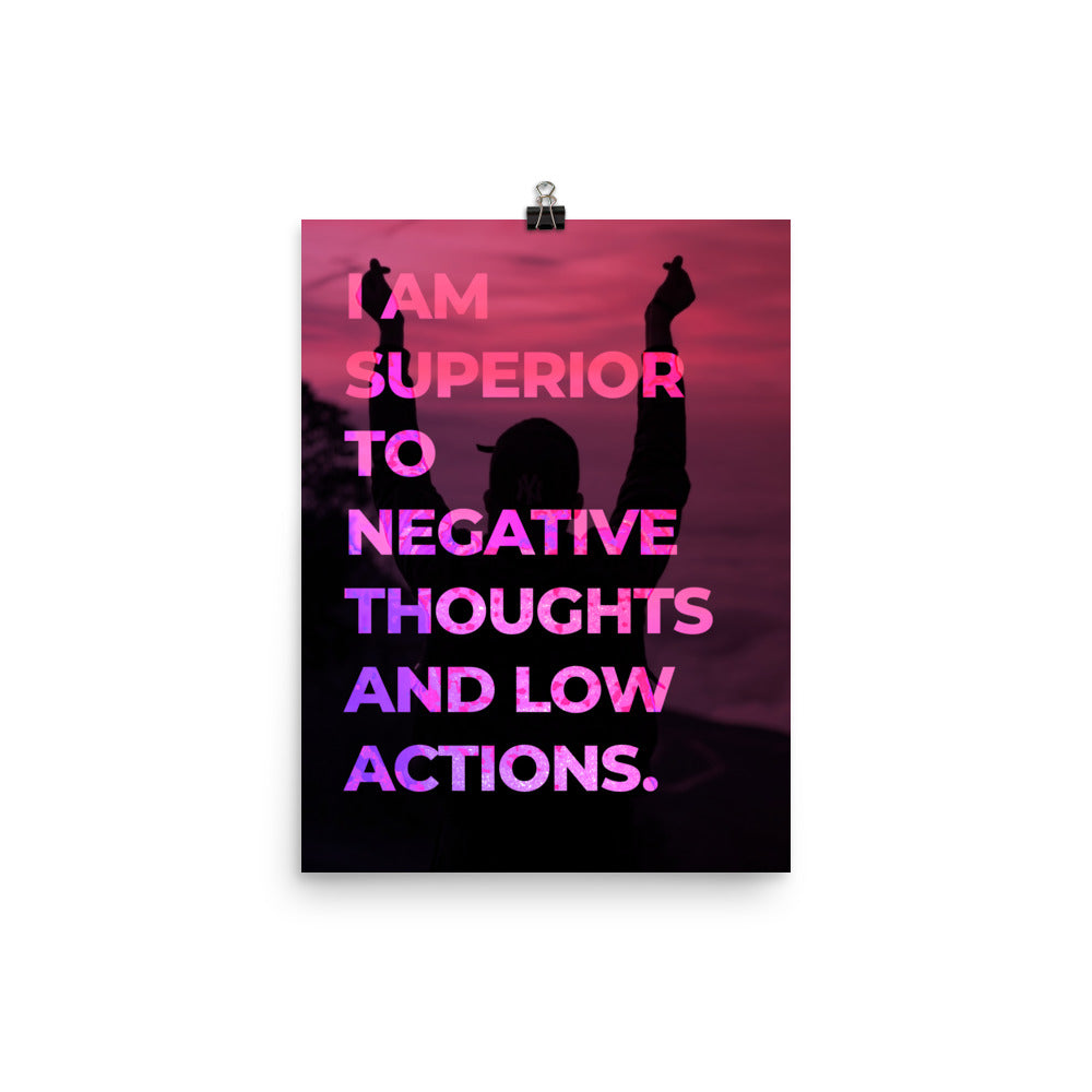 I am Superior to Negative Thoughts Affirmation Poster Print