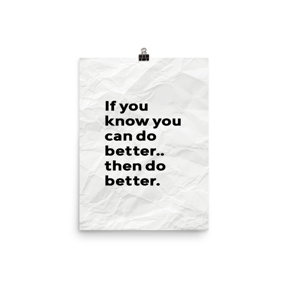 If You Can Do Better Poster Print