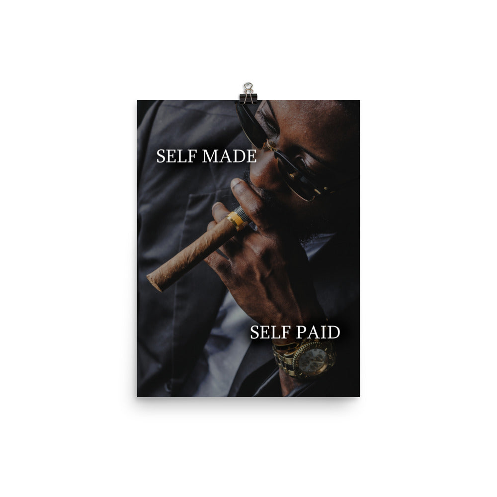 Self Made Self Paid Poster Print