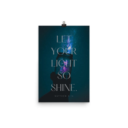 Let Your Light So Shine Poster Print