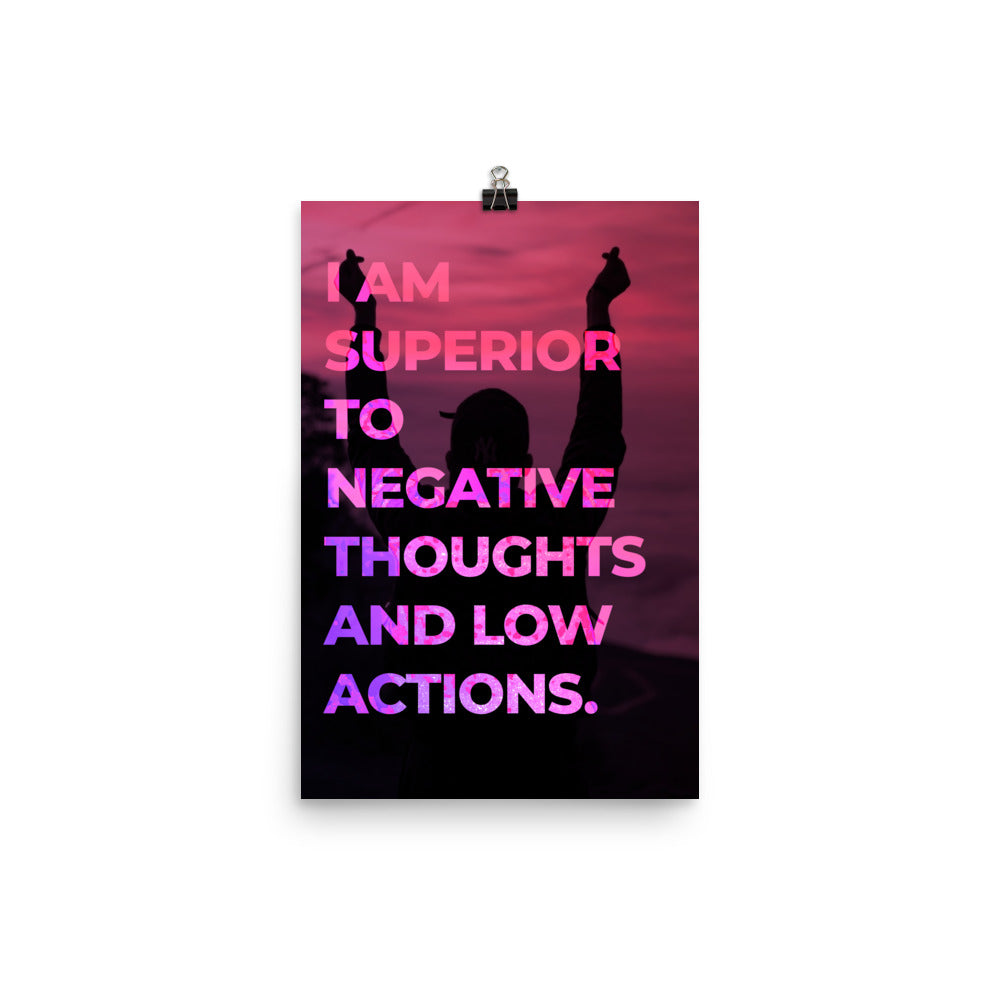 I am Superior to Negative Thoughts Affirmation Poster Print