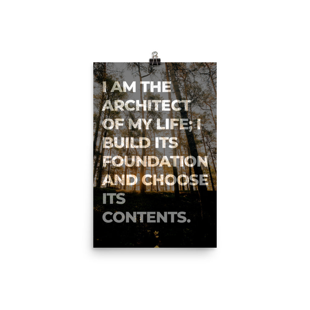 I am the Architect Affirmation Poster Print