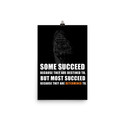 Determined to Succeed Poster Print