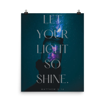 Let Your Light So Shine Poster Print
