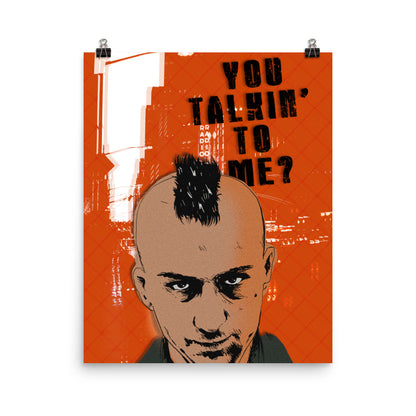 You Talkin' To Me Poster Print