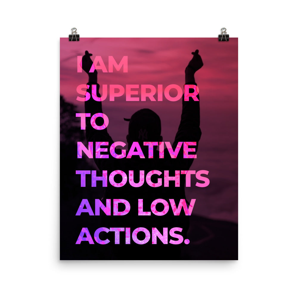 I am Superior to Negative Thoughts Affirmation Poster Print