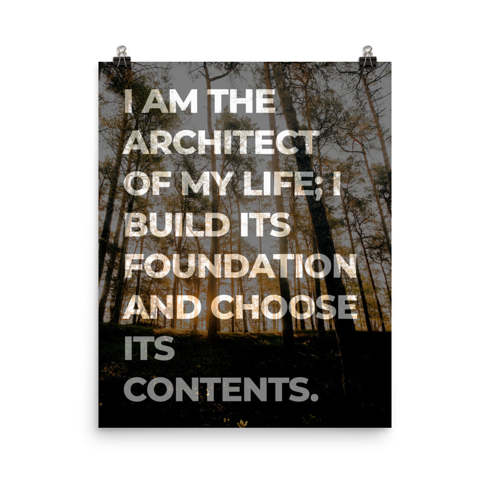 I am the Architect Affirmation Poster Print