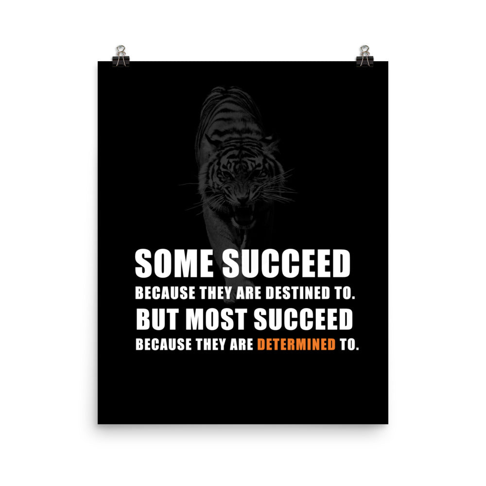 Determined to Succeed Poster Print