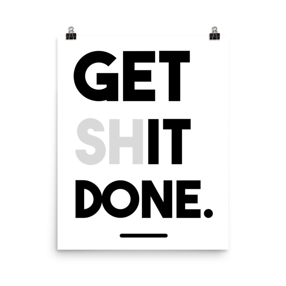 Get it Done Poster Print