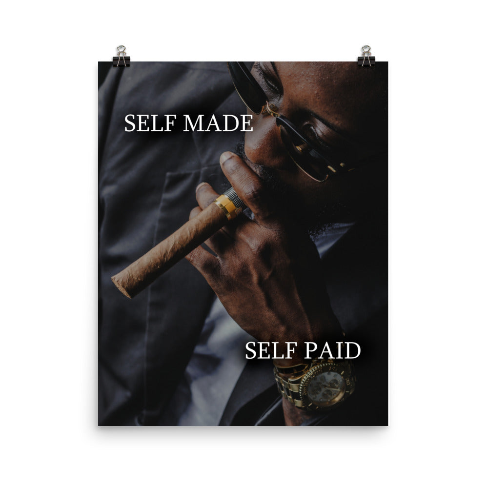 Self Made Self Paid Poster Print