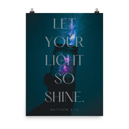Let Your Light So Shine Poster Print