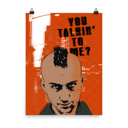You Talkin' To Me Poster Print