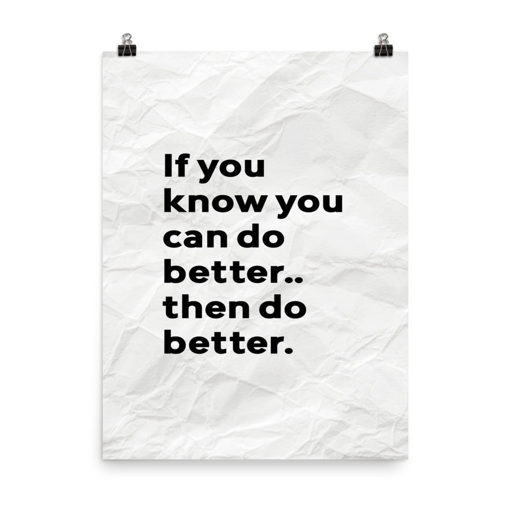 If You Can Do Better Poster Print